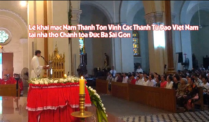 Lễ khai mạc Năm Thánh Tôn Vinh Các Thánh Tử Đạo Việt Nam tại nhà thờ Chánh tòa Đức Bà Sài Gòn