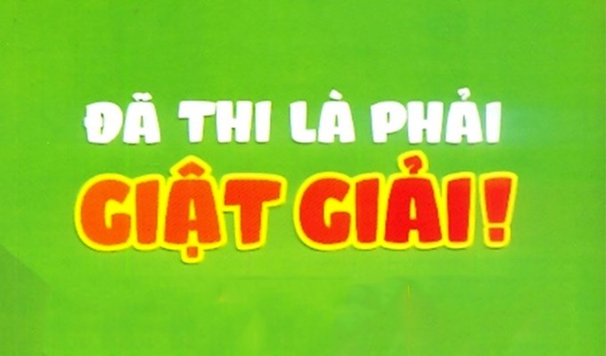 Đã thi là phải giật giải