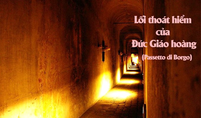 Giải mã bí ẩn về lối thoát hiểm của Đức Giáo Hoàng