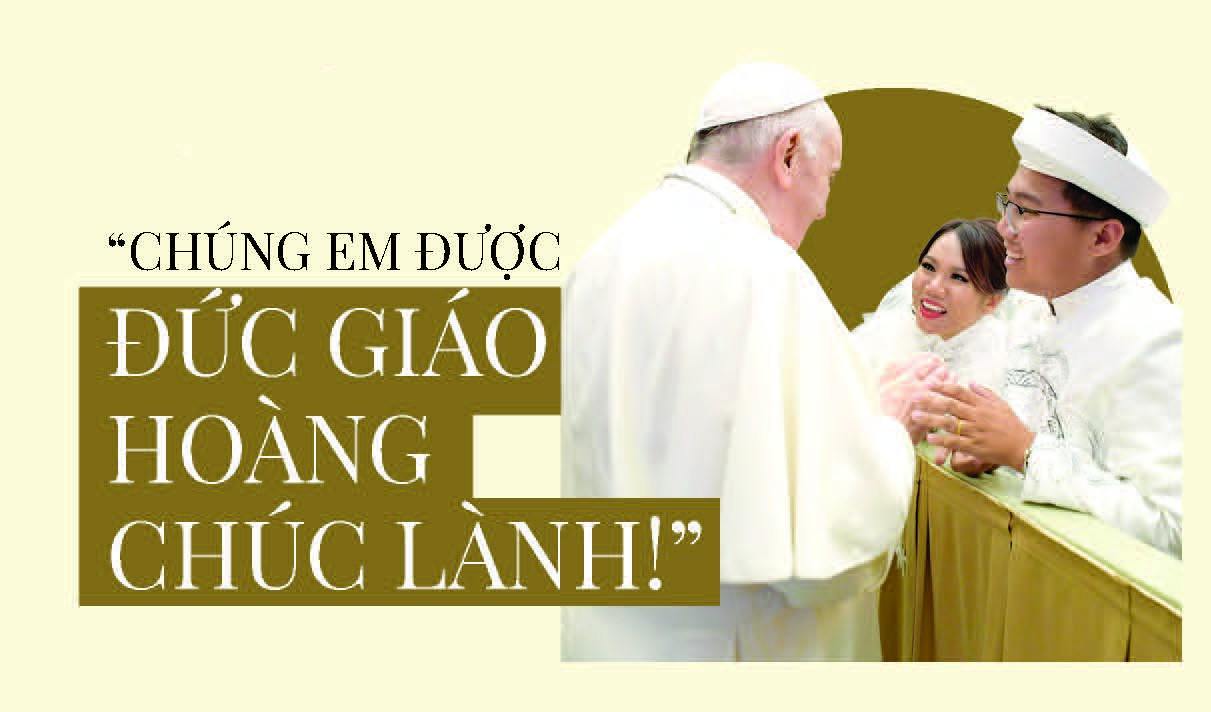 “Chúng em được Ðức Giáo Hoàng chúc lành!”