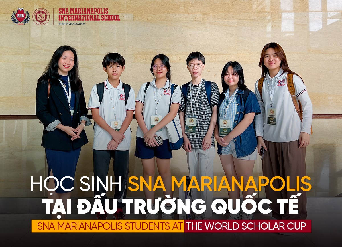 HỌC SINH SNA MARIANAPOLIS TẠI ĐẤU TRƯỜNG QUỐC TẾ WORLD SCHOLAR’S CUP