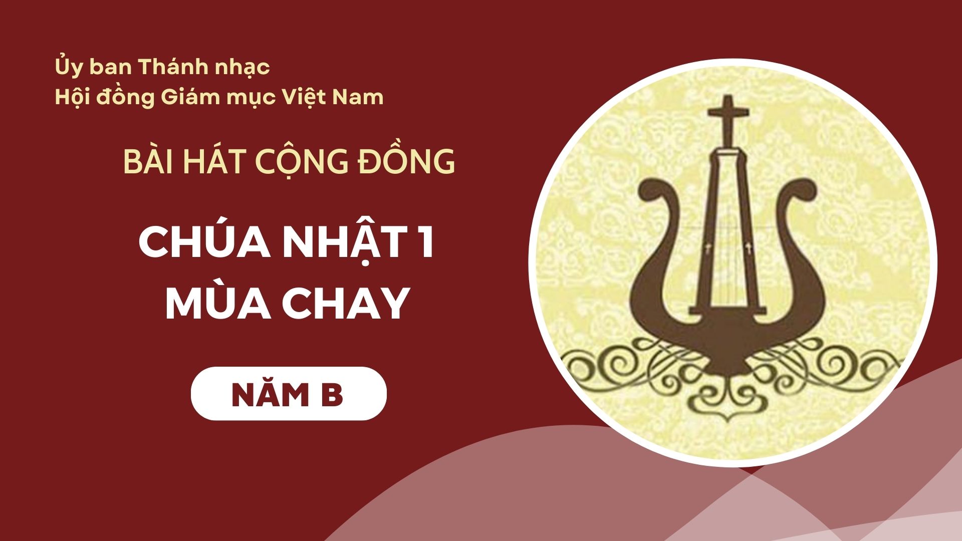 Bài hát cộng đồng Chúa nhật I Mùa Chay năm B