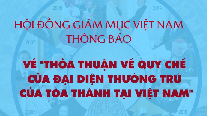 Thông báo của Hội đồng Giám mục Việt Nam về “THỎA THUẬN VỀ QUY CHẾ CỦA ĐẠI DIỆN THƯỜNG TRÚ CỦA TÒA THÁNH TẠI VIỆT NAM"